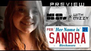 "Her Name is Sandra Birchmore" by Microdots/Mizzy (Preview)