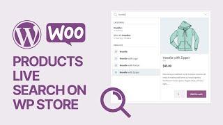 How To Add Products AJAX Live Search on WooCommerce WordPress Store For Free? 