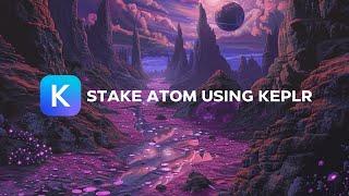 How to stake ATOM tokens using Keplr