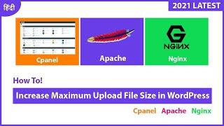 How to Increase Maximum Upload File Size in WordPress (Cpanel | Apache | Nginx) 2021)