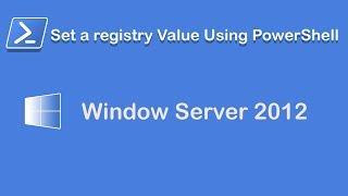 Using PowerShell - Modify a Registry Key Value