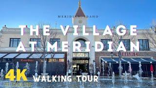 [4K] Walking Tour || The Village At Meridian || Meridian, Idaho ||