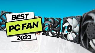 Best PC Fans for Optimal Performance 2023: Case Fans