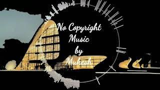 No Copyright Background  Music For  Youtube Videos | No Copyright Music by Mukesh |