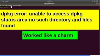 dpkg error unable to access dpkg status area no such directory and files found | Ubuntu 18:04 20.04