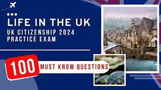 Life In The UK Test 2024 - UK Citizenship Practice Exam (100 Must Know Questions)