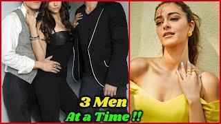 Ananya Pandey is Engaged With Multiple Men at a Time ?