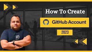 How To CREATE GitHub Account For BEGINEERS [2023] ‍ | GitHub Account SetUp