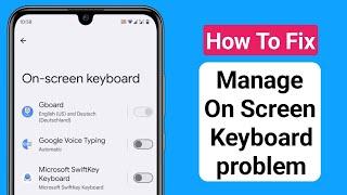 How to Fix Manage On Screen Keyboard problem 2024 | Manage on screen keyboard problem solved