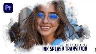 Ink Splash Transition Tutorial in Premiere Pro | Premiere Pro Tutorial | Ink Transition Effect