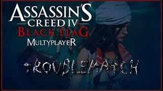 AC4 Multiplayer: Deathmatch - Troublematch