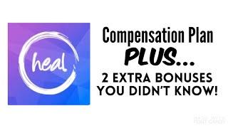 Discover Heal Compensation Plan EXPLAINED! Plus 2 EXTRA Bonuses You Didn't Know!