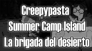 Creepypasta: Summer Camp Island-La brigada del desierto (mentes rivales parte2)