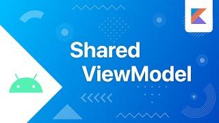Shared ViewModel - Explained | Android Studio Tutorial