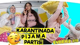 KARANTİNADA PİJAMA PARTİSİ  Karantina Günlükleri Vlog 11 | Fenomen tv VLOG