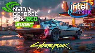 CyberPunk 2077 | GTX 1660 Super 6G | i7 4790K