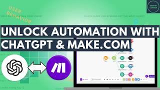 Connect Make.com & ChatGPT to Unlock Powerful AI Automation