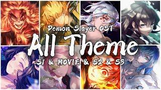 Demon Slayer All Theme | S1 & S2 & S3 & MUGENTRAIN & S4