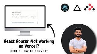 React Router Not Working on Vercel? Here's How to Solve It