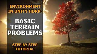 8 Things You Should Know As A Beginner About Unity Terrain | Tutorial | HDRP |