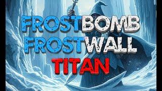 1D Frost Bomb Titan ~ proof of concept