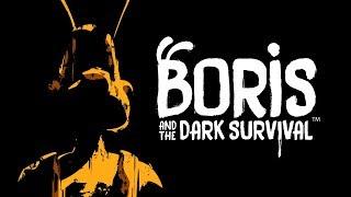 "BORIS AND THE DARK SURVIVAL" - Official Reveal Trailer