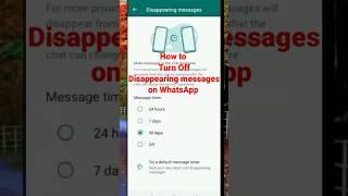 how to turn off disappearing messages on Whatsapp | how to off disappearing message on WhatsApp