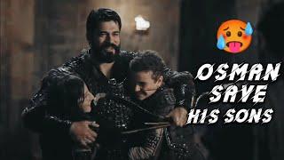  osman save his sons || osman bey angry mood || osman save orhan & Alauddin 