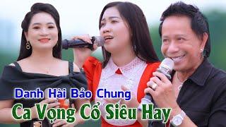 NNUT Lương Hồng Huệ NS Ngọc Thương Cùng Danh Hài Bảo Chung Ca Vọng Cổ Siêu Hay