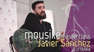 Masterclass Javier Sánchez - Mousikê La Laguna