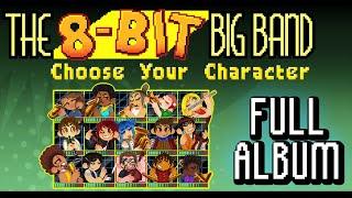 The 8-Bit Big Band - "Choose Your Character!" (2019) FULL ALBUM 2 VIDEO