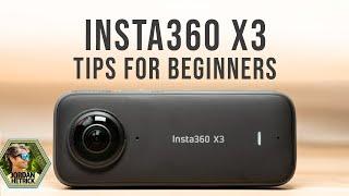 Insta360 X3 Tips for Beginners / Newbies