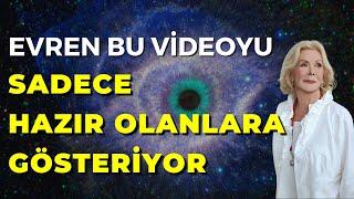 EVREN BU VİDEOYU SADECE HAZIR OLANLARA GÖSTERİYOR | Louise Hay