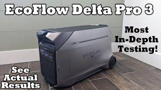 I Tested Everything! The New EcoFlow Delta Pro 3 Power Station - How Does It Perform?