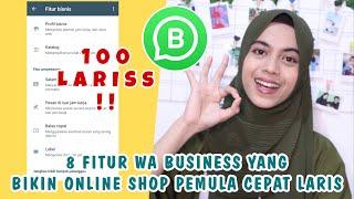 8 FITUR WA BUSINESS YANG BIKIN ONLINE SHOP PEMULA CEPAT LARIS️