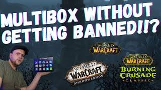 Multi-box in WoW without breaking the rules!? This is how I do it.....Works for Classic & Retail!