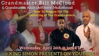 Grandmasters Bill McCloud & Azziz (Anthony) Muhammad: Preparing for The 3rd Gathering