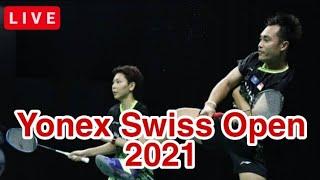  LIVE STREAMING YONEX SWISS OPEN BADMINTON 2021