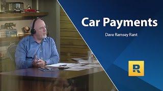 Car Payments - Dave Ramsey Rant