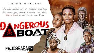 DANGEROUS BOAT || Written by Joshua Oladejo