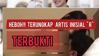 Terungkap Artis Inisial " R" , Ternyata ini !!