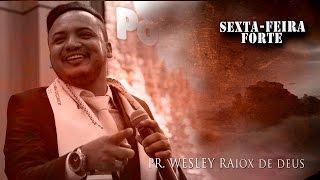 O HOMEN DO RAIO X DE DEUS PR. WESLEY OLIVEIRA