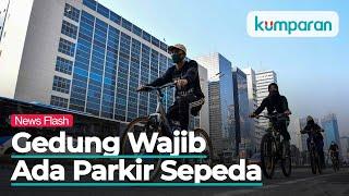 Gedung Kantor hingga Mal Wajib Sediakan Tempat Parkir Sepeda