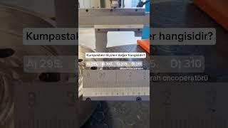 Kumpasta Ölçülen Değer Hangisidir? #shorts #cnc