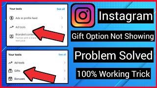 Instagram Gift Feature Not Showing | Gift Feature Not Showing In Instagram | Earn Money From Gifts |