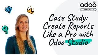 Case Study: Create Reports Like a Pro with Odoo Studio