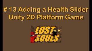 13 Adding a Health Slider -- Unity 2D Platform Game