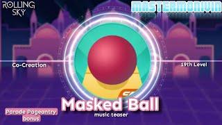 「Rolling Sky」Co-Creation Level 19 “Masked Ball”, music teaser | MasterMonivin
