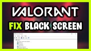 How to FIX VALORANT Black Screen!