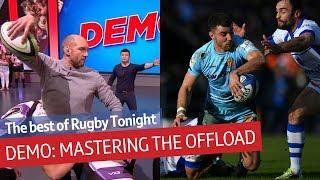 How to master the art of the offload | Rugby Tonight Demo